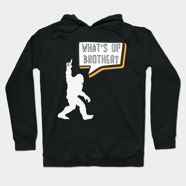 What's Up Brother Funny Bigfoot Comic Speech Bubble Gamer Typography Hoodie by Motistry